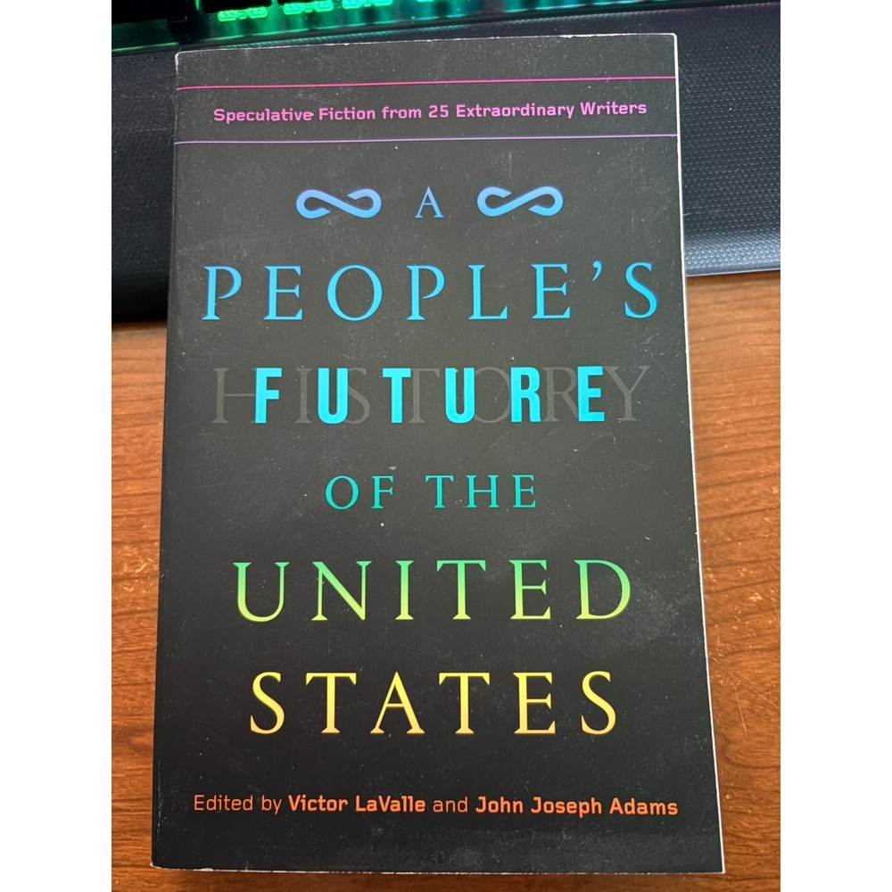 People's Future of the United States - Victor LaValle and John Joseph Adams